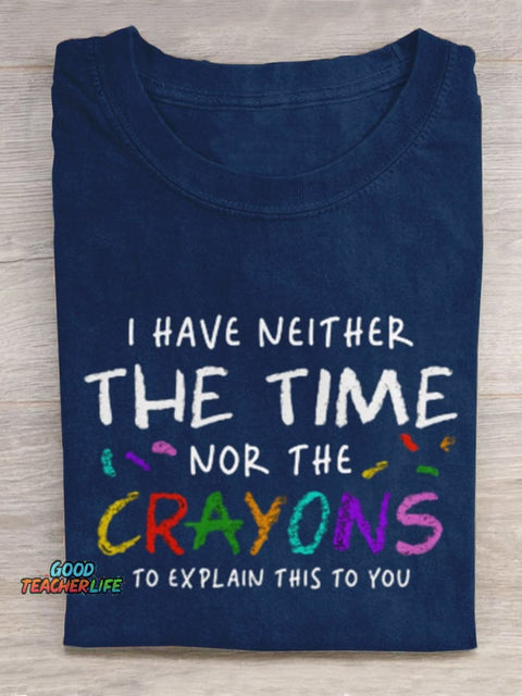 Pupiloves  I Have Neither The Time Nor The Crayons To Explain This To You Art Print Design T-shirt