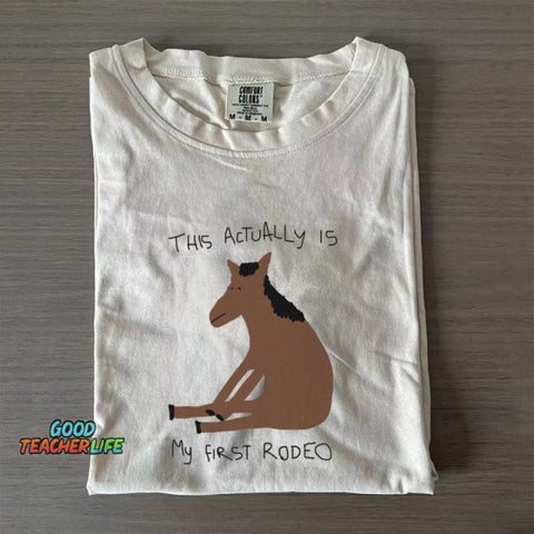 this is my first rodeo T-shirt