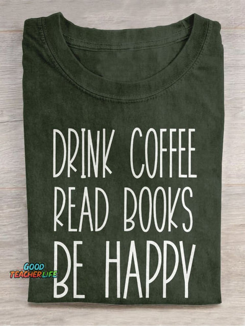 Pupiloves  Drink Coffee Read Books Be Happy Booktrovert Casual Print T-shirt