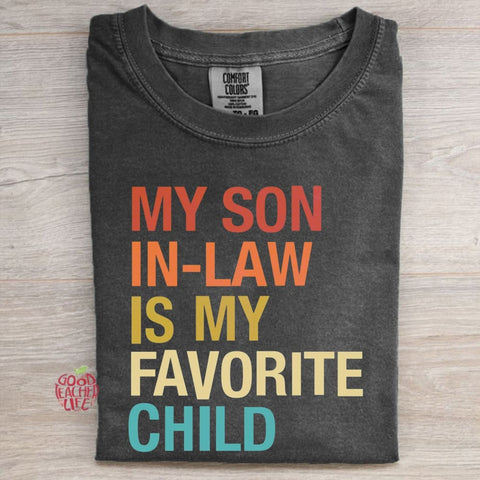 My Son In Law Is My Favorite Child T-shirt