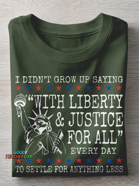 Liberty And Justice For All 4th Of July Teacher Casual Print T-shirt