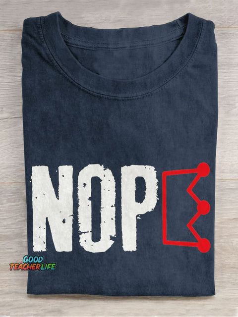 Nope No King Teacher Casual Print T-shirt