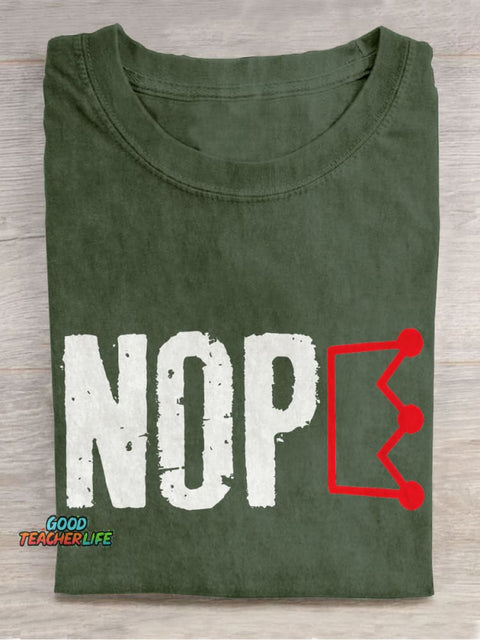 Nope No King Teacher Casual Print T-shirt