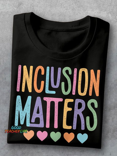 Inclusion Matters Special Education Teacher Casual Print T-shirt