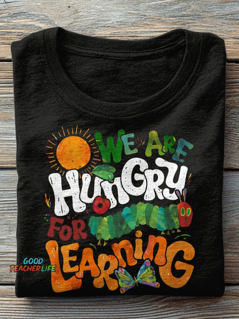 We Are Hungry For Knowledge Teacher Casual Print T-shirt