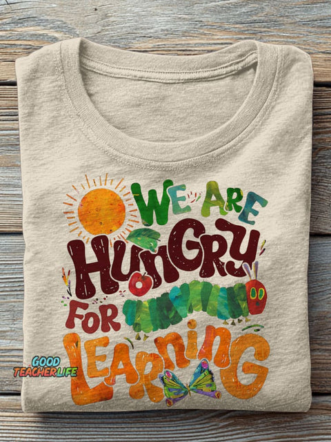 We Are Hungry For Knowledge Teacher Casual Print T-shirt