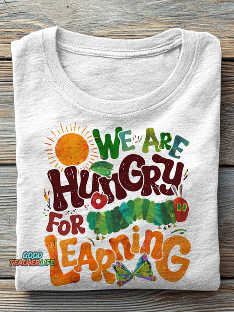 We Are Hungry For Knowledge Teacher Casual Print T-shirt