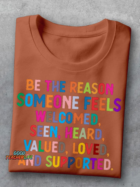 Be The Reason Someone Feels Welcomed Special Education Teacher Casual Print T-shirt
