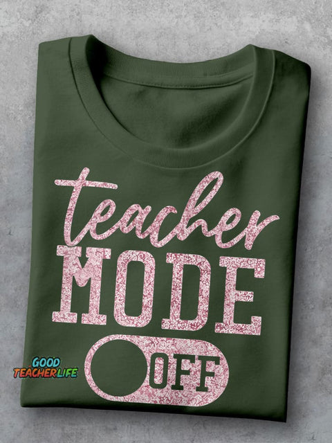 Teacher Mode Off Casual Print T-shirt
