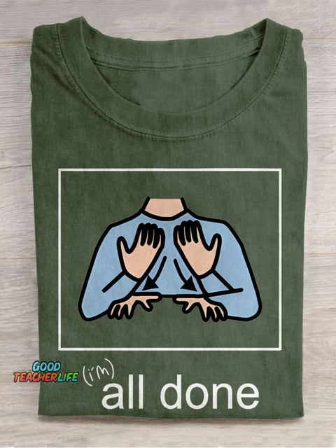 All Done Sped Teacher Autism Acceptance Special Education Teacher Casual Print T-shirt
