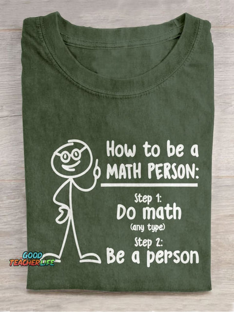 How To Be A Math Person Funny Math Teacher Casual Print T-shirt