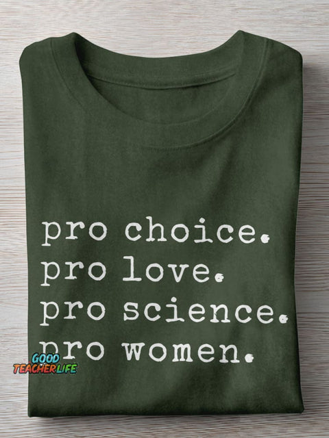 Pro Choice Pro Love Teacher Casual Print T-shirt