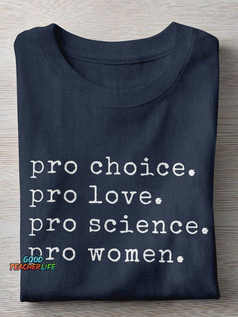 Pro Choice Pro Love Teacher Casual Print T-shirt