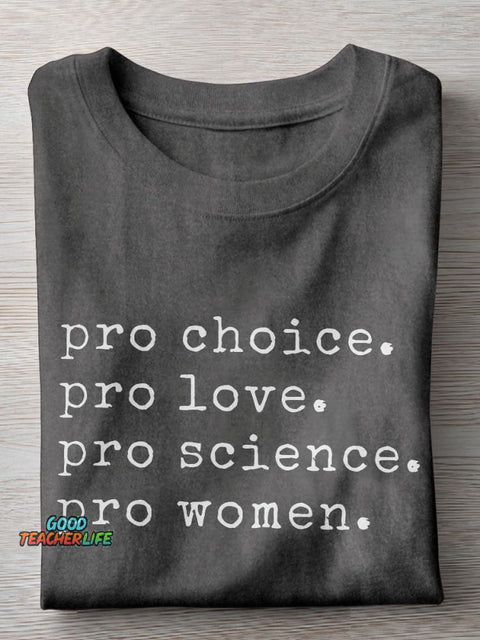 Pro Choice Pro Love Teacher Casual Print T-shirt