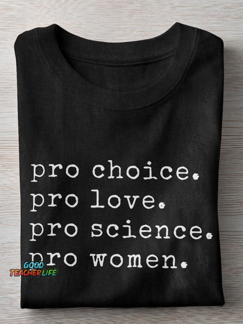 Pro Choice Pro Love Teacher Casual Print T-shirt
