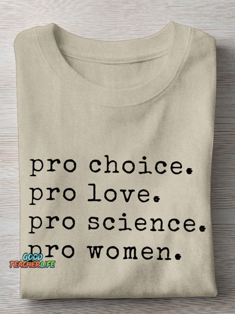 Pro Choice Pro Love Teacher Casual Print T-shirt