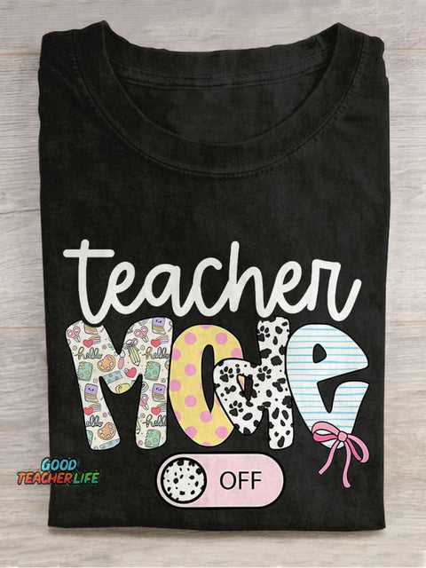 Teacher Mode Off Last Day Of School Casual Print T-shirt