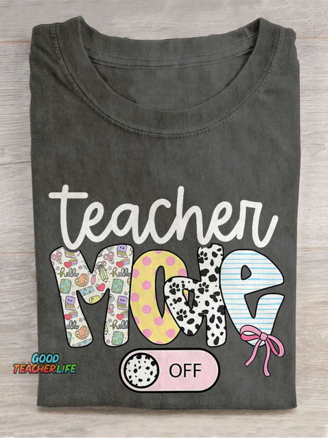 Teacher Mode Off Last Day Of School Casual Print T-shirt