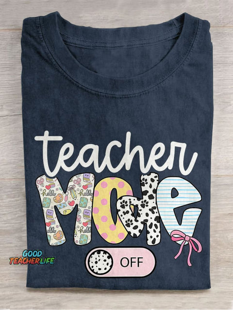 Teacher Mode Off Last Day Of School Casual Print T-shirt