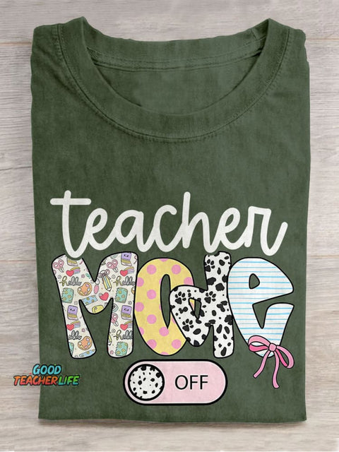 Teacher Mode Off Last Day Of School Casual Print T-shirt