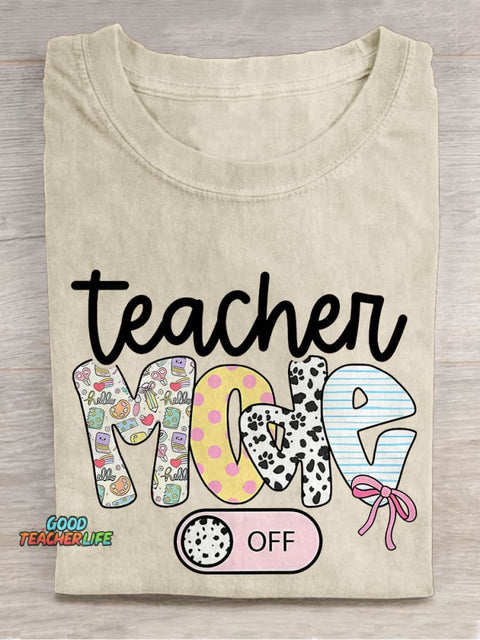 Teacher Mode Off Last Day Of School Casual Print T-shirt