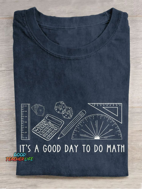 It's A Good Day To Do Teacher Supplies Math Teacher Casual Print T-shirt