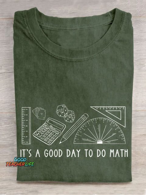 It's A Good Day To Do Teacher Supplies Math Teacher Casual Print T-shirt