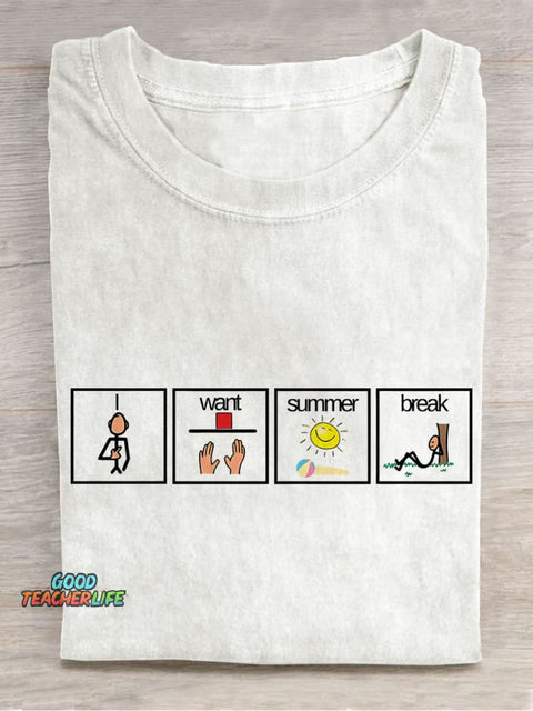 I Want Summer Break Summer Break Casual Print T-shirt