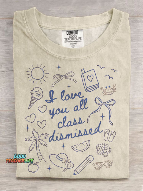 Retro Teacher Last Day of School Teacher I Love You All Class Casual Print T-shirt
