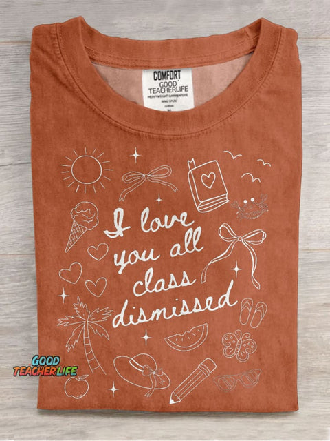 Retro Teacher Last Day of School Teacher I Love You All Class Casual Print T-shirt