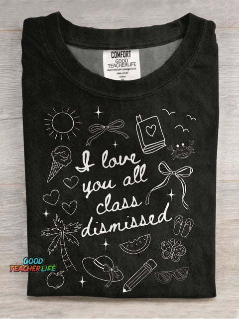 Retro Teacher Last Day of School Teacher I Love You All Class Casual Print T-shirt