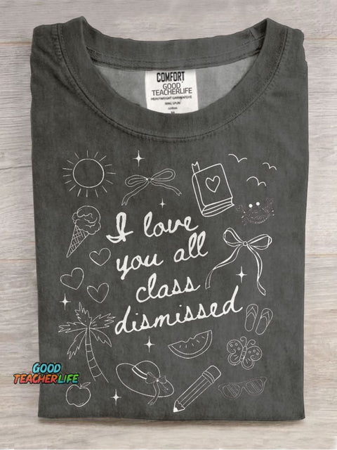 Retro Teacher Last Day of School Teacher I Love You All Class Casual Print T-shirt