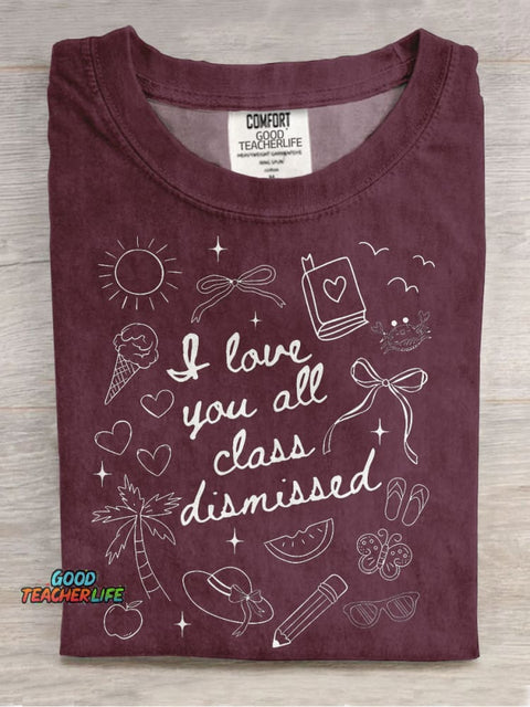 Retro Teacher Last Day of School Teacher I Love You All Class Casual Print T-shirt