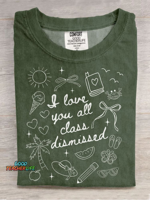 Retro Teacher Last Day of School Teacher I Love You All Class Casual Print T-shirt