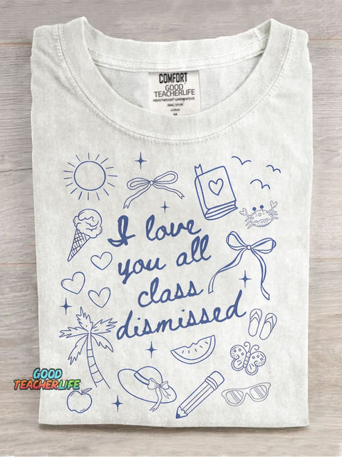 Retro Teacher Last Day of School Teacher I Love You All Class Casual Print T-shirt
