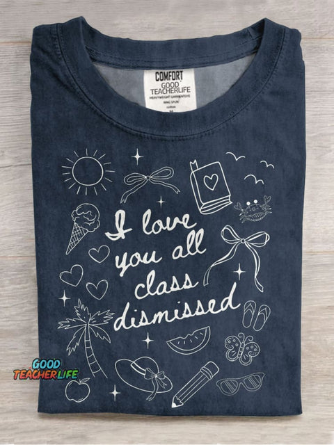 Retro Teacher Last Day of School Teacher I Love You All Class Casual Print T-shirt