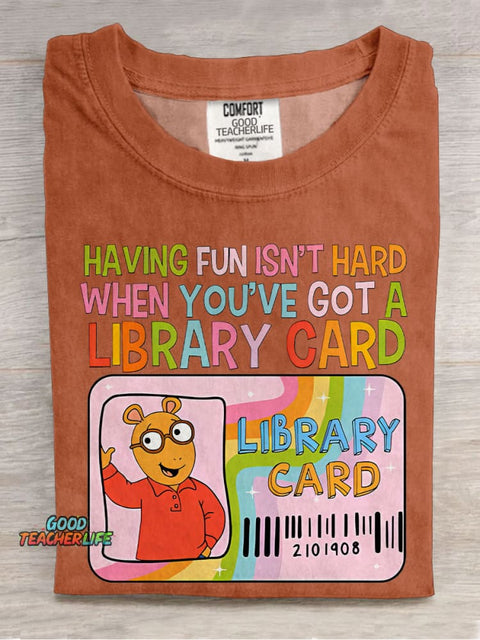 Having Fun Isn't Hard When You've Got A Library Card Arthur Casual Print T-shirt