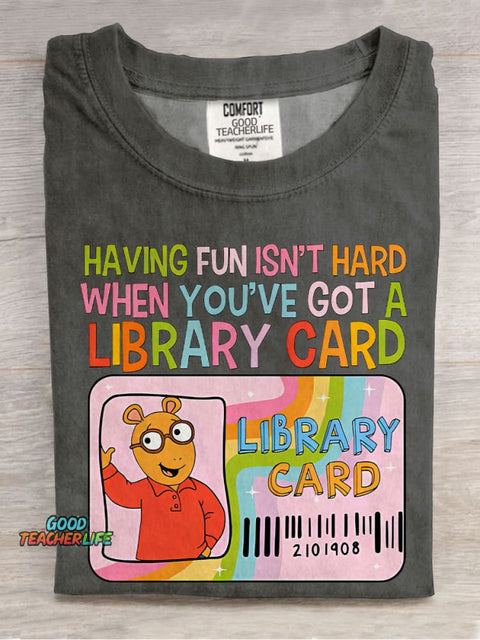 Having Fun Isn't Hard When You've Got A Library Card Arthur Casual Print T-shirt