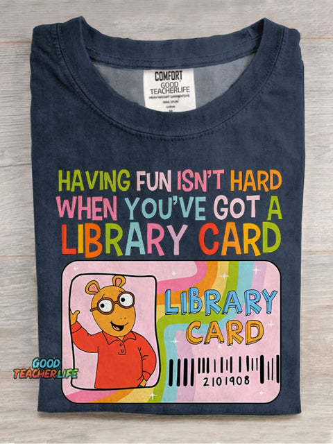 Having Fun Isn't Hard When You've Got A Library Card Arthur Casual Print T-shirt
