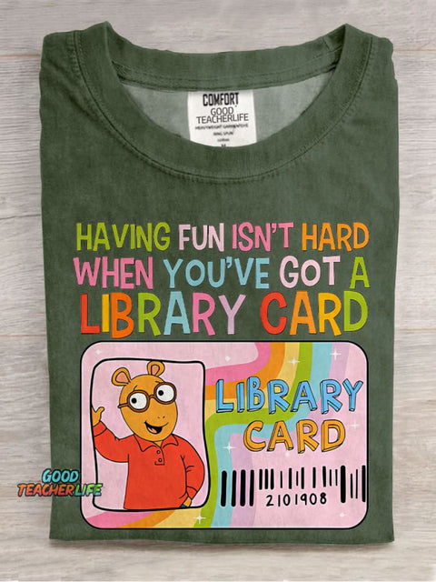 Having Fun Isn't Hard When You've Got A Library Card Arthur Casual Print T-shirt
