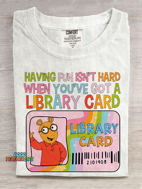 Having Fun Isn't Hard When You've Got A Library Card Arthur Casual Print T-shirt