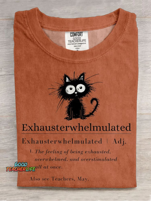 Funny Exhausted Teacher May Frazzled Cat Funny Teacher Definition Tired Overwhelmed Casual Print T-shirt