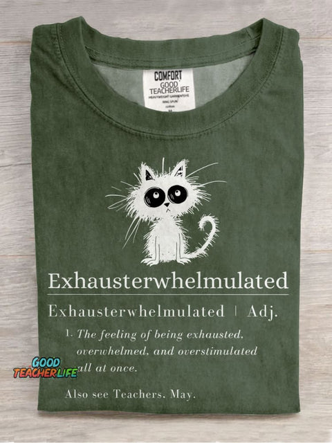 Funny Exhausted Teacher May Frazzled Cat Funny Teacher Definition Tired Overwhelmed Casual Print T-shirt