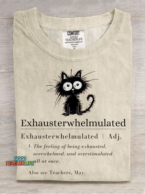 Funny Exhausted Teacher May Frazzled Cat Funny Teacher Definition Tired Overwhelmed Casual Print T-shirt