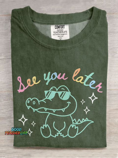 See You Later Alligator Teacher Casual Print T-shirt