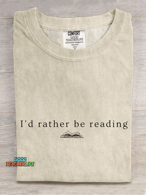 I'd Rather Be Reading Book Casual Print T-shirt