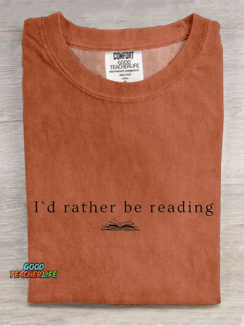 I'd Rather Be Reading Book Casual Print T-shirt