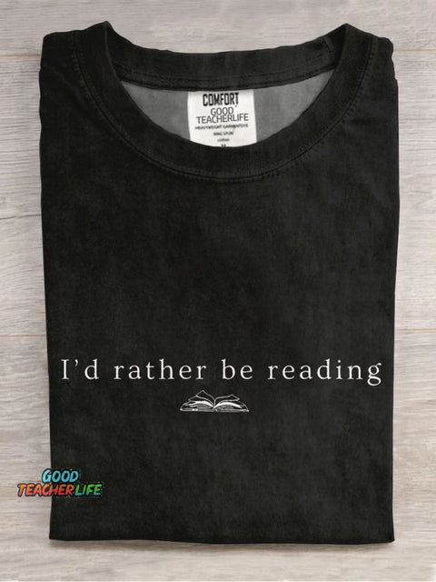 I'd Rather Be Reading Book Casual Print T-shirt