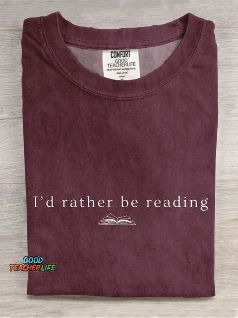 I'd Rather Be Reading Book Casual Print T-shirt