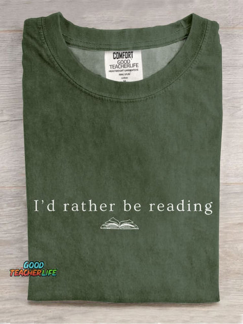 I'd Rather Be Reading Book Casual Print T-shirt
